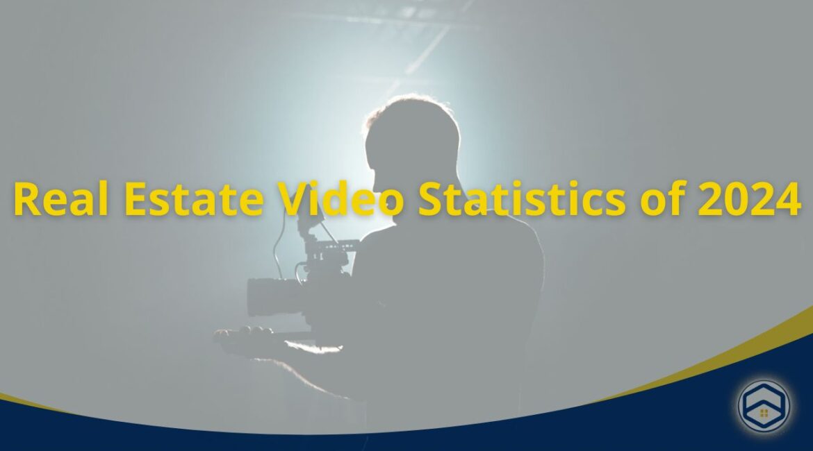 Unveiling the Latest Real Estate Video Statistics of 2024